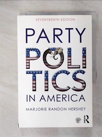 【書寶二手書T4／政治_Q21】Party Politics in America_Hershey, Marjorie Randon/ Aldrich, John H. (FRW)