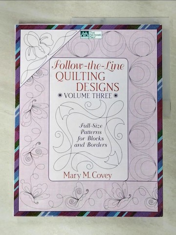 【書寶二手書T8／美工_R72】Follow-The-Line Quilting Designs: Full-Size Patterns for Blocks and Borders_Covey, Mary M.