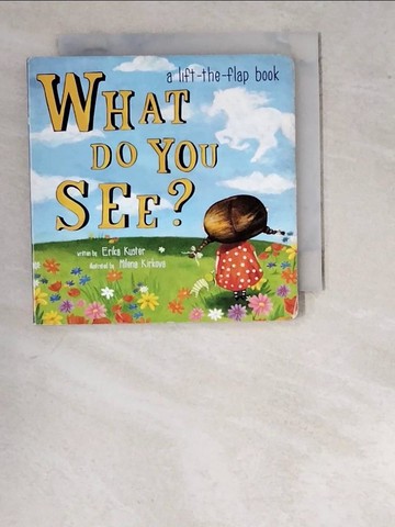 【書寶二手書T7／少年童書_WWD】What Do You See?_Kuster, Erika/ Kirkova, Milena (ILT)