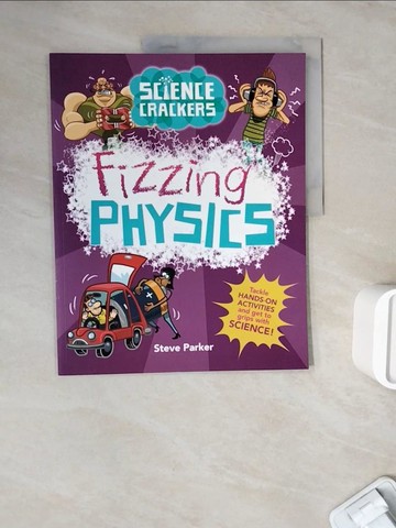 【書寶二手書T9／兒童文學_ZXE】Fizzing Physics