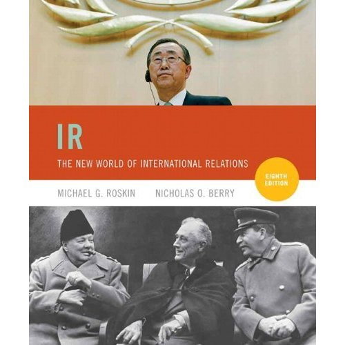 IR: The New World of International Relations (8th Edition)