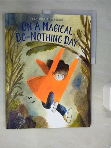 【書寶二手書T2／少年童書_R6C】On a Magical Do-Nothing Day_Alemagna, Beatrice