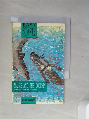 【書寶二手書T9／兒童文學_UTA】Maisie and the dolphin_story by Stephen Rabley ; illustrations by Sally Davies.