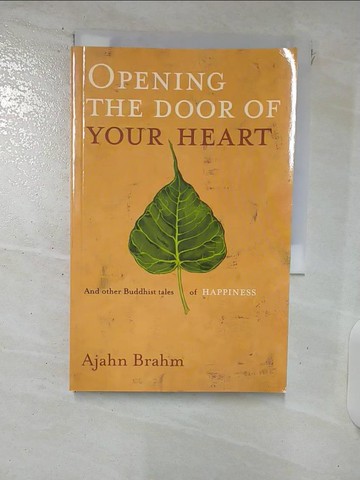 【書寶二手書T9／宗教_XNE】Opening The Door To Your Heart_Ajahn Brahm
