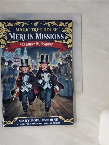 【書寶二手書T1／兒童文學_TJP】神奇樹屋Magic Tree House Merlin Mission(22): Hurry Up, Houdini!_Osborne, Mary Pope/ Murdocca, Sal (ILT)