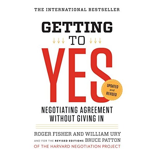 Getting to Yes: Negotiating Agreement Without Giving In