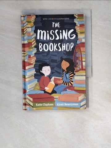 【書寶二手書T9／少年童書_R1O】The Missing Bookshop (Colour Fiction)_Katie Clapham; Kirsti Beautyman