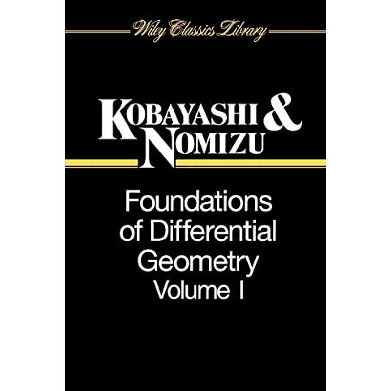 Foundations of Differential Geometry Volume I (Wiley Classics Library)