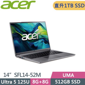 ACER Swift Lite 14 SFL14-52M-531X (Ultra 5 125U/8G+8G/1TB/Win11/14吋) 特仕筆電