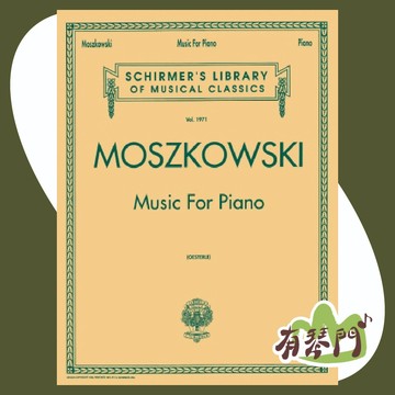 【全新】《莫茲可夫斯基 鋼琴曲集 Moszkowski Music for Piano》薩拉迪克 鋼琴譜 琴譜