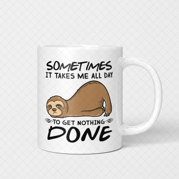 Sometimes it takes me all day to get nothing done 美式杯子