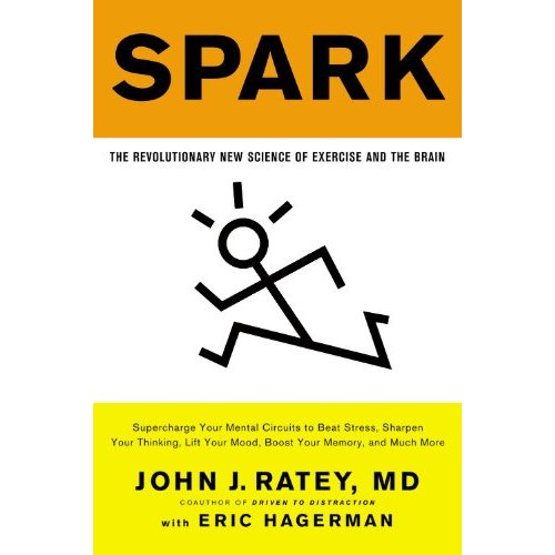 Spark: The Revolutionary New Science of Exercise and the Brain