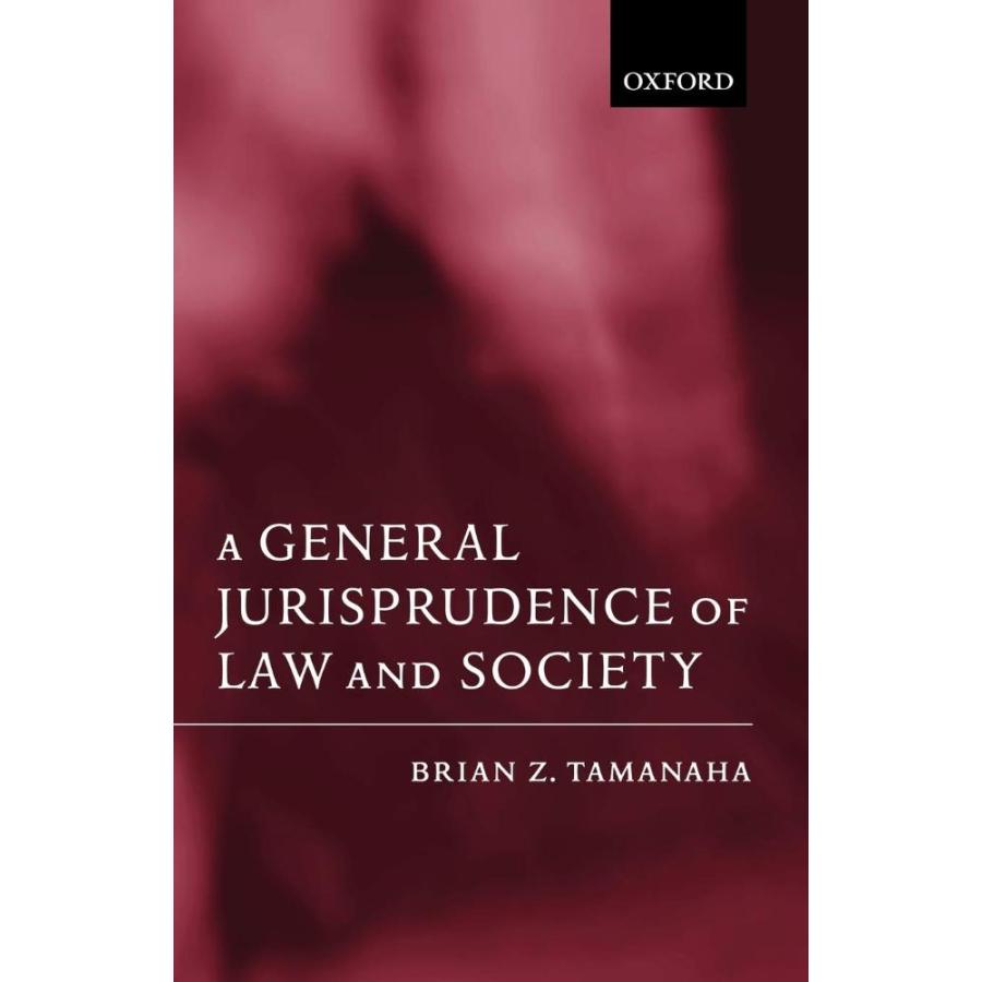 A General Jurisprudence of Law and Society (Oxford Socio-Legal Studies)