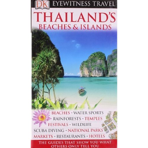 DK Eyewitness Travel Guide: Thailand's Beaches Islands