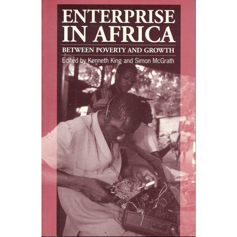 Enterprise in Africa: Between Poverty and Growth