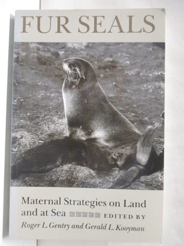 【書寶二手書T2／動植物_SNA】Fur Seals-Maternal Strategies On Land & at Sea
