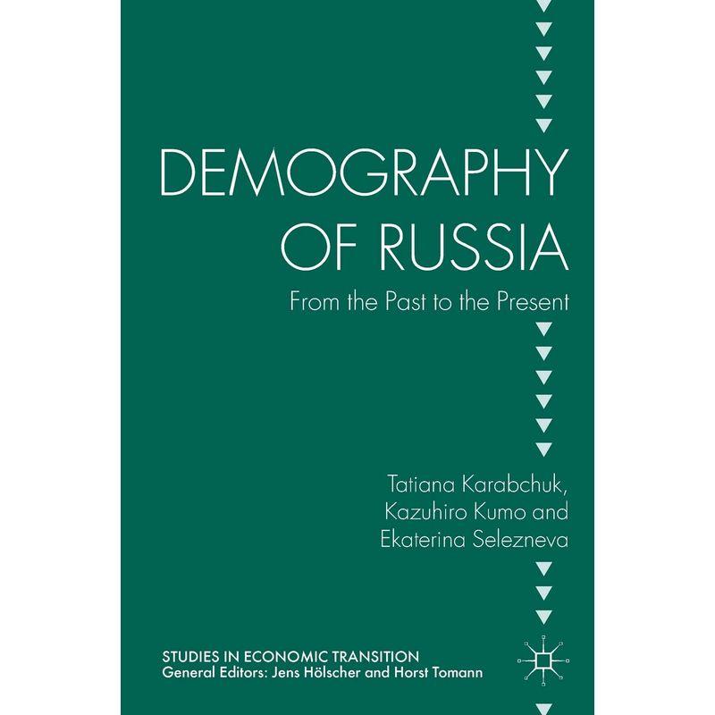 Demography of Russia: From the Past to the Present (Studies in Economi