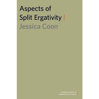 Aspects of Split Ergativity   (Oxford Studies in Comparative Syntax (Paperback))