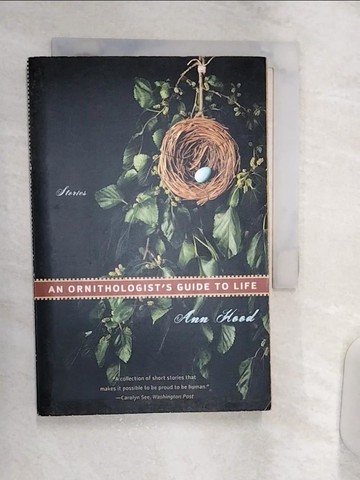 【書寶二手書T8／短篇_R1X】An Ornithologist’s Guide to Life: Stories_Hood, Ann