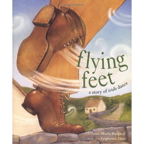 Flying Feet: A Story of Irish Dance