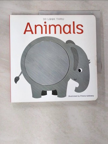 【書寶二手書T8／少年童書_T3C】3D LOOK THRU：Animals_Fhiona Galloway,  吳秀足