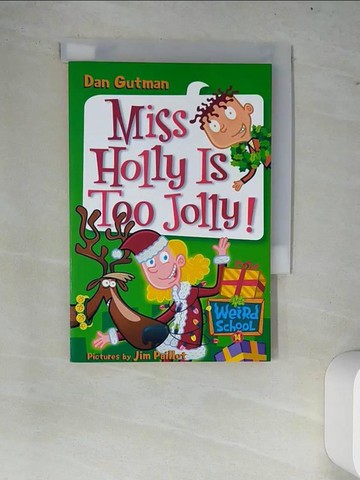 【書寶二手書T5／原文小說_W79】Miss Holly Is Too Jolly!_Gutman, Dan/ Paillot, Jim (ILT)