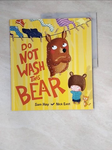 【書寶二手書T4／少年童書_ZYZ】DO NOT WASH THIS BEAR_HAY SAM