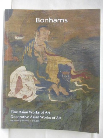 【書寶二手書T9／收藏_O8M】Bonhams_Fine Asian Works of Art…2021/12/17