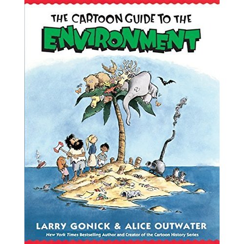 Cartoon Guide to the Environment (Cartoon Guide Series)