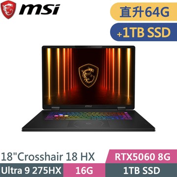微星 Crosshair 18 HX AI A2XWFKG-058TW-SP14 黑(Ultra 9 275HX/16G+48G/1TB+1TB/RTX5060 8G/W11)特仕