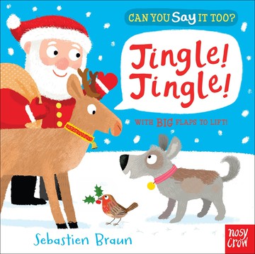 Can You Say It Too? Jingle! Jingle! (硬頁書)  Nosy Crow; Sebastien Braun  新月