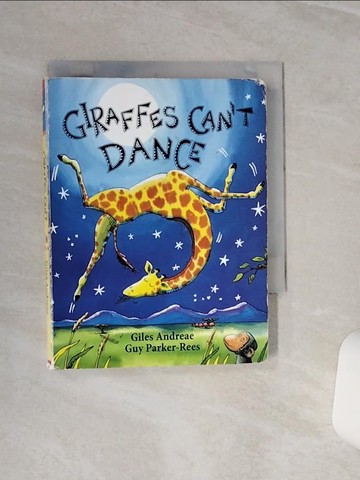 【書寶二手書T3／少年童書_TGF】Giraffes Can’t Dance_Andreae, Giles/ Parker-Rees, Guy (ILT)