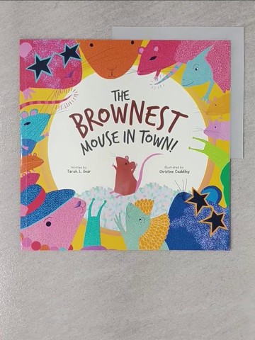 【書寶二手書T1／少年童書_YWB】The Brownest Mouse in Town_Tarah .L. Gear