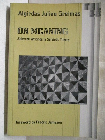 【書寶二手書T3／原文書_XMB】On Meaning selected writings in semiotic theory_Algirdas Julien Greimas