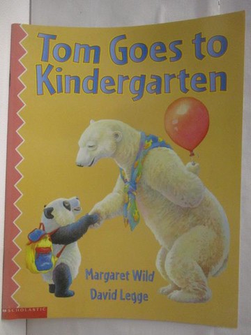 【書寶二手書T3／少年童書_QDV】Tom Goes to Kindergarten