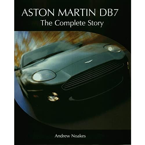 Aston Martin DB7: The Complete Story