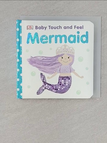 【書寶二手書T1／少年童書_YAT】Baby Touch and Feel Mermaid_DK