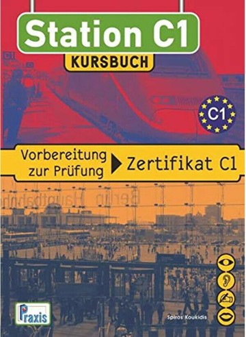 Station C1 - Kursbuch: Vorbereitung zur Prüfung Zertifikat C1  其他  中央-上林