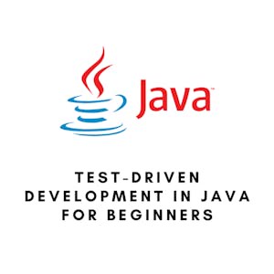 Test Driven Development in Java for Beginners