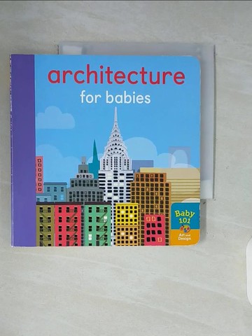 【書寶二手書T5／少年童書_WFM】Baby 101 Art And Design: Architecture For Babies