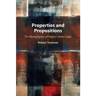 Properties and Propositions: The Metaphysics of Higher-Order Logic