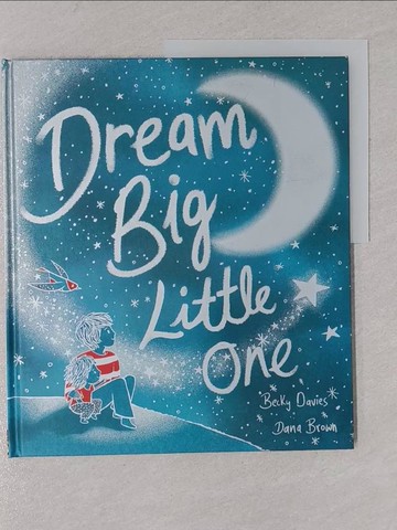 【書寶二手書T1／少年童書_Y69】Dream Big, Little One_Davies; Brown
