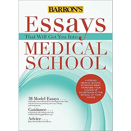 Essays That Will Get You into Medical School (Essays That Will Get You Into...)