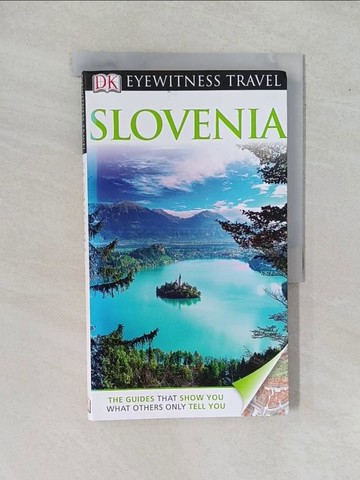 【書寶二手書T1／旅遊_Y96】DK Eyewitness Travel Guide: Slovenia
