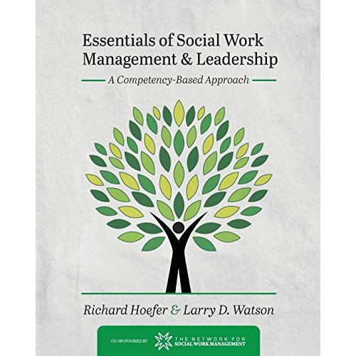 Essentials of Social Work Management and Leadership: A CompetencyーBased App