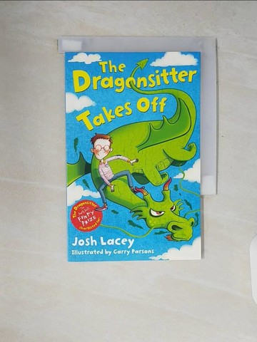 【書寶二手書T2／兒童文學_V2I】The Dragonsitter Takes Off_Josh Lacey