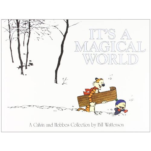 Calvin and Hobbes: It's a Magical World (Calvin and Hobbes Collection)