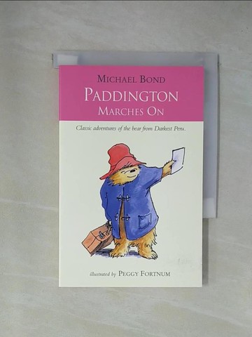 【書寶二手書T1／兒童文學_YAJ】Paddington Marches On_Michael Bond,Peggy Fortnum
