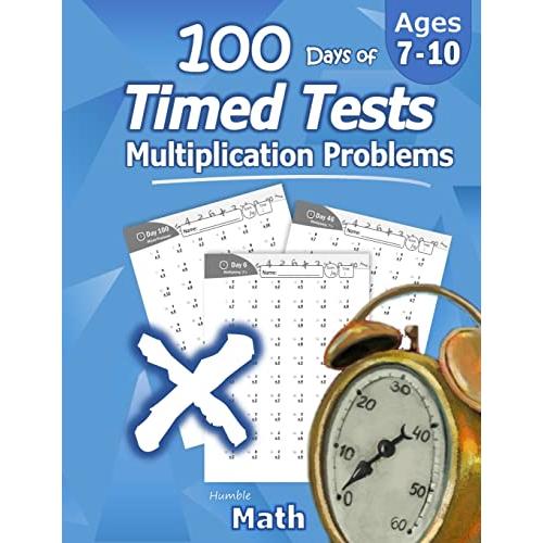 Humble Math 100 Days of Timed Tests: Multiplication: Grades 3-5, Math Dri