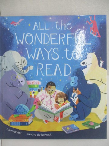 【書寶二手書T5／少年童書_UPN】All the Wonderful Ways to Read_Laura Baker; Sandra de la Prada